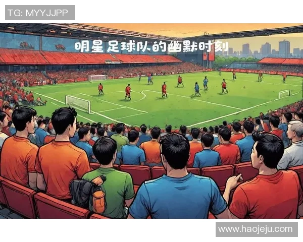 足球明星游戏直播精彩瞬间视频集锦带你领略不一样的赛场魅力 足球明星游戏直播精彩瞬间视频集锦带你领略不一样的赛场魅力